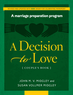 A Decision to Love Couple's Book (Revised W/New Rights)