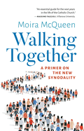 Walking Together: Primer on the New Synodality