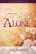Grace Alone (The Grace Chronicles)