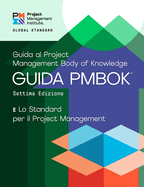 A Guide to the Project Management Body of Knowledge (PMBOK├é┬« Guide) ├óΓé¼ΓÇ£ Seventh Edition and The Standard for Project Management (ITALIAN) (Italian Edition)