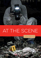 Odysseys in Crime Scene Science : At the Scene