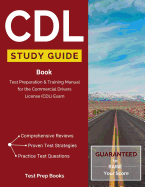 CDL Study Guide Book: Test Preparation & Training Manual for the Commercial Drivers License (CDL) Exam