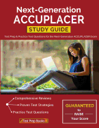 Next-Generation ACCUPLACER Study Guide: Test Prep & Practice Test Questions for the Next-Generation ACCUPLACER Exam