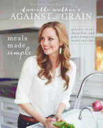 Danielle Walker's Against All Grain: Meals Made S