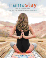Namaslay: Rock Your Yoga Practice, Tap Into Your Greatness, & Defy Your Limits (1)