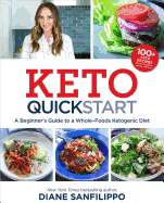 Keto Quick Start: A Beginner's Guide to a Whole-F