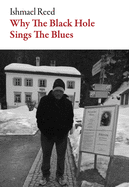 Why the Black Hole Sings the Blues (American Literature)