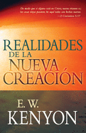 Realidades de la nueva creaci├â┬│n: Una revelaci├â┬│n de la redenci├â┬│n (Spanish Edition)