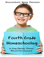 'Fourth Grade Homeschooling: Math, Science and Social Science Lessons, Activities, and Questions'