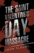 The Saint Valentine's Day Massacre
