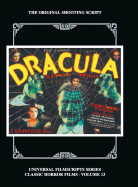 'Dracula: The Original 1931 Shooting Script, Vol. 13: (Universal Filmscript Series) (hardback)'
