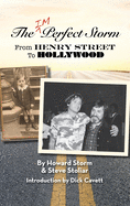 The Imperfect Storm: From Henry Street to Hollywood (hardback)