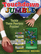 Touchdown Jumble├é┬«: Tackle These Peerless Puzzles! (Jumbles├é┬«)
