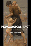 Pedagogical Tact (Phenomenology of Practice)