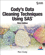 'Cody's Data Cleaning Techniques Using SAS, Third Edition'
