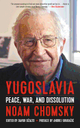 'Yugoslavia: Peace, War, and Dissolution'