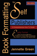 'Book Formatting for Self-Publishers, a Comprehensive How-To Guide (Mac Edition 2020): Easily format print books and eBooks with Microsoft Word for Kin'