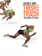 Trish Trash #1: Rollergirl of Mars (Trish Trash graphic novels, 1)