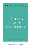 Assurance: Resting in God's Salvation (31-Day Devotionals for Life)