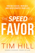 'The Speed of Favor: How God Exceeds, Increases, and Accelerates Your Life'