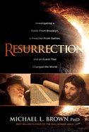 'Resurrection: Investigating a Rabbi from Brooklyn, a Preacher from Galilee, and an Event That Changed the World'