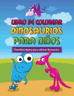 Libro De Colorear Dinosaurios Para Ni├â┬▒os: Divertidas P├â┬íginas Para Colorear Dinosaurios (Spanish Edition)