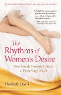 The Rhythms of Women's Desire: How Female Sexuality Unfolds at Every Stage of Life