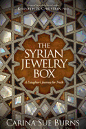 The Syrian Jewelry Box: A Daughter├óΓé¼Γäós Journey for Truth