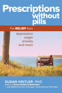 'Prescriptions Without Pills: For Relief from Depression, Anger, Anxiety, and More'