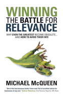 Winning the Battle for Relevance: Why Even the Greatest Become Obsolete... and How to Avoid Their Fate