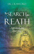 The Search for Reath: A Whimsically Long Short Story