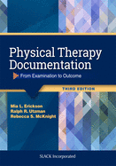 Physical Therapy Documentation (From Examination to Outcome)