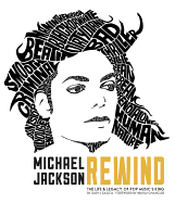 Michael Jackson: Rewind: The Life and Legacy of P