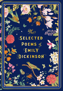 The Selected Poems of Emily Dickinson (Volume 8) (Timeless Classics, 8)