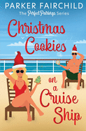 Christmas Cookies on a Cruise Ship (The Perfect Parings)
