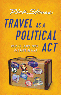 Rick Steves Travel As a Political Act