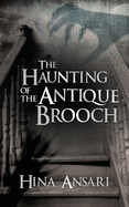 The Haunting of the Antique Brooch