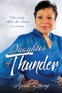 Daughter of Thunder: The Calm After the Storm A Memoir