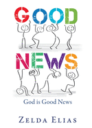 Good News: God is Good News