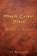 The Majik Carpet Rides Of Betty & Billy