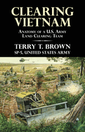 Clearing Vietnam: Anatomy of a U.S. Army Land Clearing Team