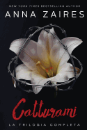 Catturami: La Trilogia Completa (Italian Edition)
