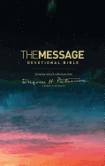 The Message Devotional Bible (Hardcover): Featuring Notes and Reflections from Eugene H. Peterson
