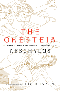 The Oresteia: Agamemnon, Women at the Graveside,