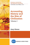 'Accounting History and the Rise of Civilization, Volume I'