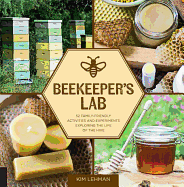 Beekeeper's Lab : 52 Family-Friendly Activities