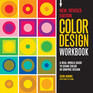 'Color Design Workbook: New, Revised Edition: A Real World Guide to Using Color in Graphic Design'