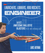 Launchers, Lobbers, and Rockets Engineer: Make 20
