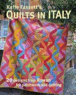 Kaffe Fassett's Quilts in Italy: 20 designs from Rowan for patchwork and quilting