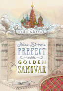 Miss Blaine's Prefect and the Golden Samovar